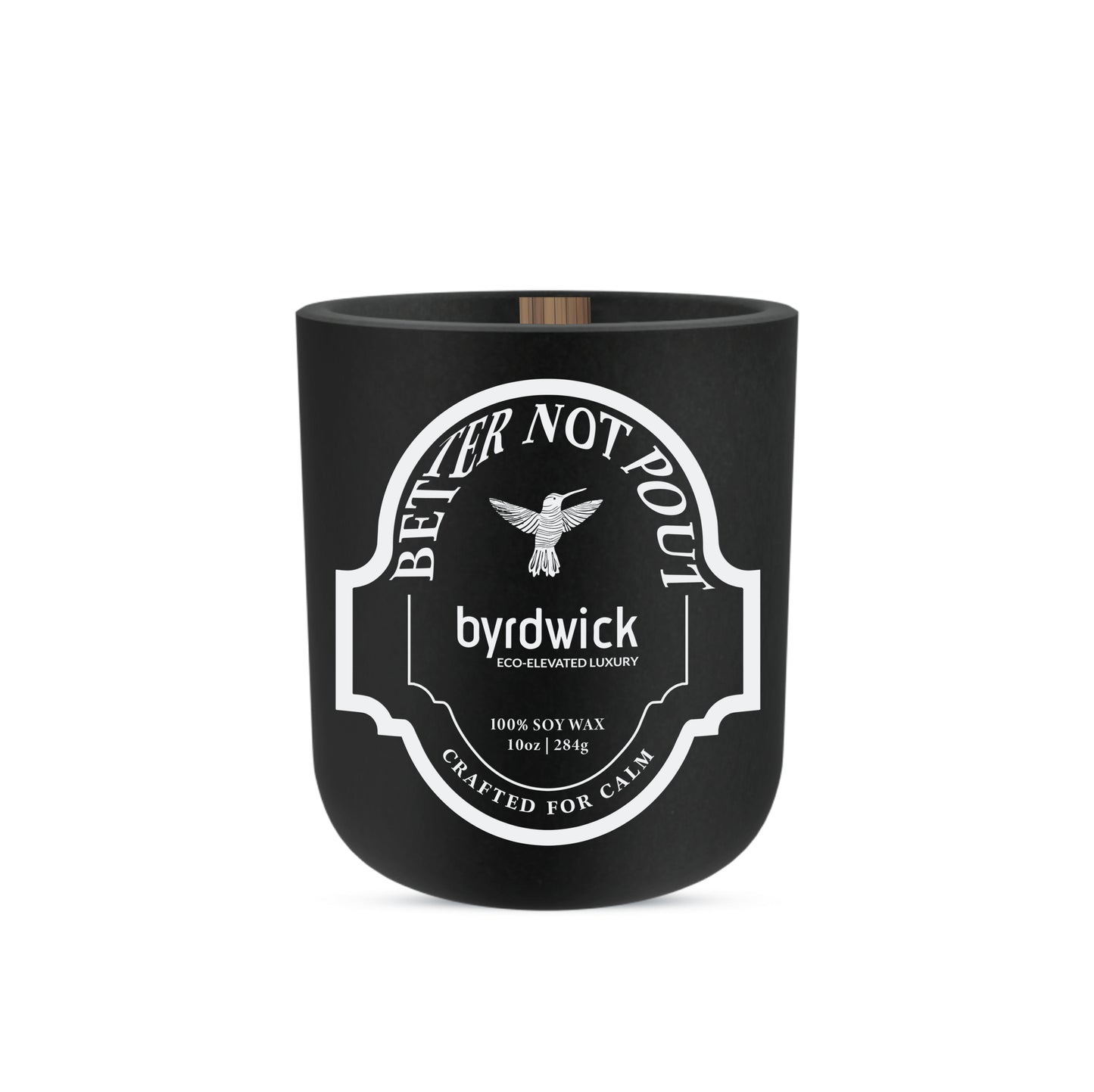 BETTER NOT POUT - 100% Soy Wax Candle